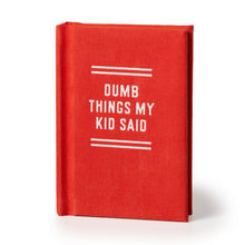 Load image into Gallery viewer, Dumb Things My Kid Said Tiny Diary