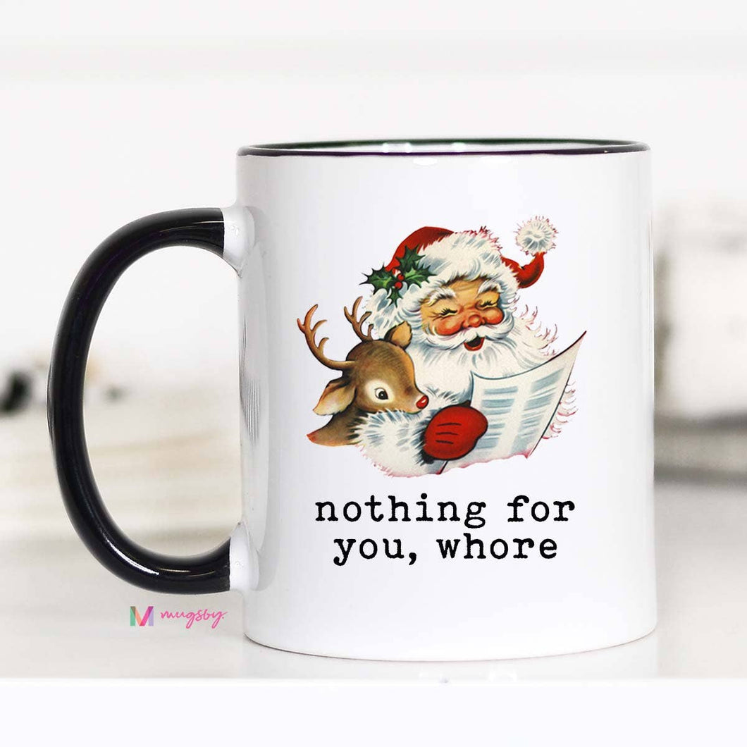 Nothing For You Christmas 11oz. Coffee Mug