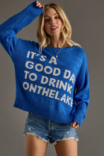 Load image into Gallery viewer, Good Day to Drink on the Lake Sweater in Blue
