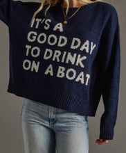 Load image into Gallery viewer, Good Day To Drink On A Boat Sweater in Navy
