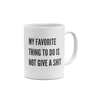 Not Give a Shit Coffee Mug