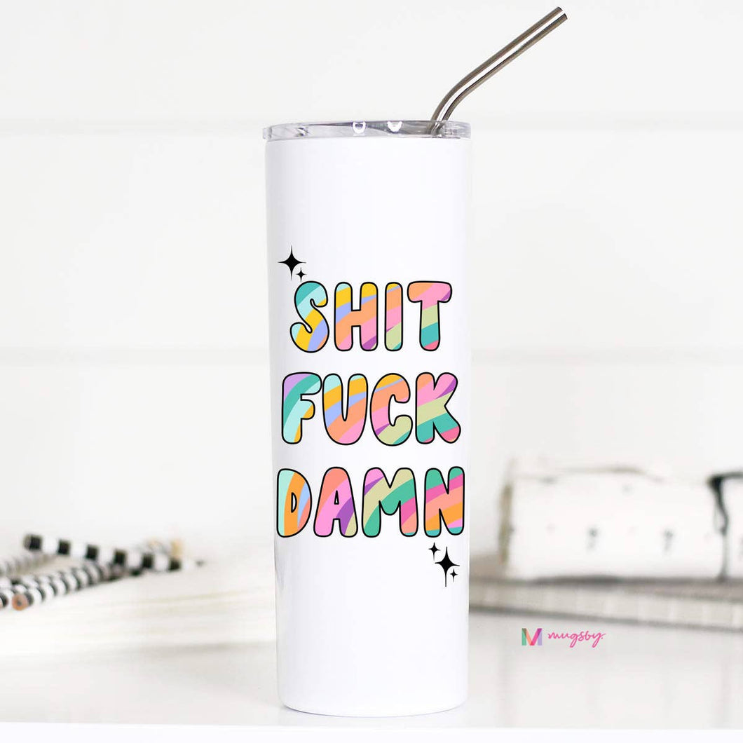 Shit F*ck Damn Tall Travel Cup
