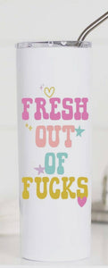 Fresh Out of Fucks Tall Travel Cup