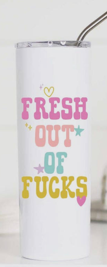 Fresh Out of Fucks Tall Travel Cup