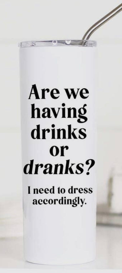 Drinks or Dranks Tall Travel Cup