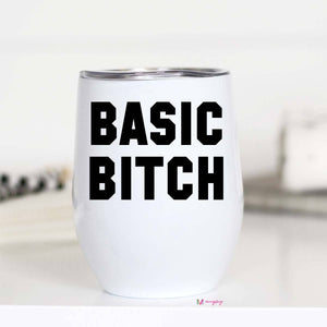 Basic B*tch Wine Cup